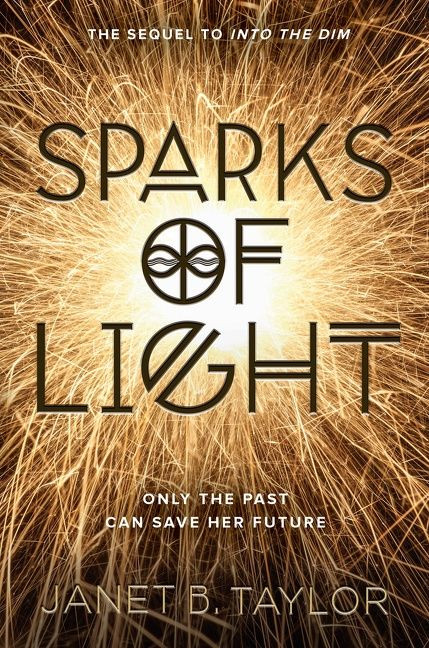 Sparks of Light - 9781328915269 by Janet B. Taylor, 9781328915269