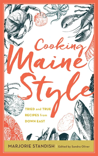 Cooking Maine Style (Tried and True Recipes from Down East) by Sandra Oliver, 9781608939534