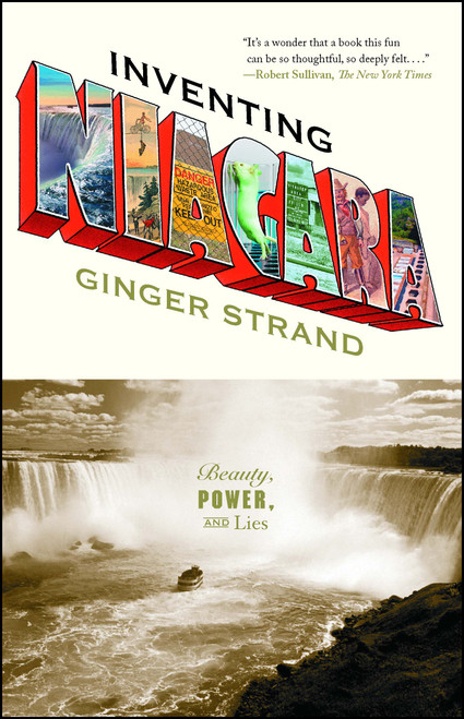 Inventing Niagara (Beauty, Power, and Lies) by Ginger Strand, 9781416546573