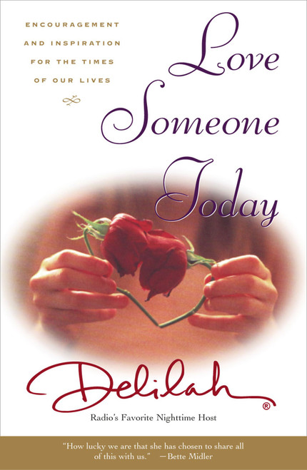 Love Someone Today (Encouragement and Inspiration for the Times of Our Lives) by Delilah, 9780743217163