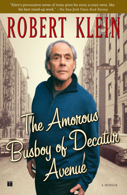 The Amorous Busboy of Decatur Avenue (A Child of the Fifties Looks Back) by Robert Klein, 9780684854892