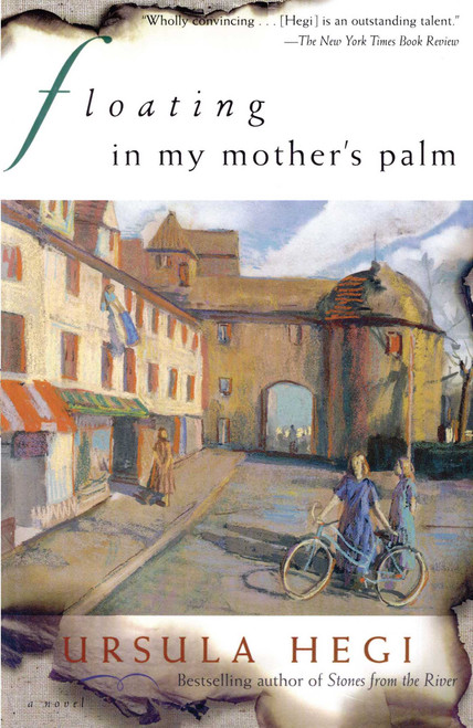 Floating in My Mother's Palm by Ursula Hegi, 9780684854755