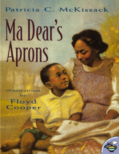 Ma Dear's Aprons by Patricia C. McKissack, Floyd Cooper, 9780689832628