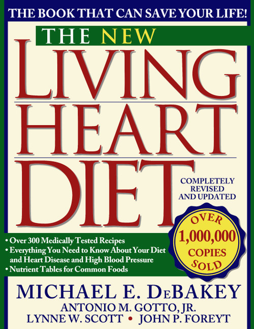 New Living Heart Diet by John P. Foreyt, Lynne W. Scott, Michael E. Debakey, Antonio M. Gotto, 9780684811888