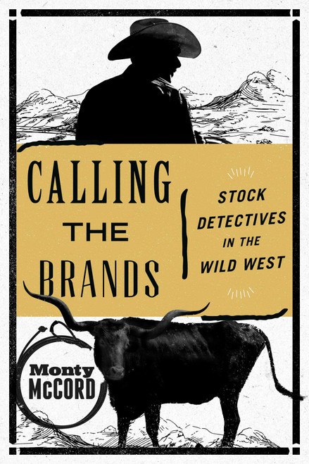 Calling the Brands (Stock Detectives in the Wild West) by Monty McCord, 9781493030873