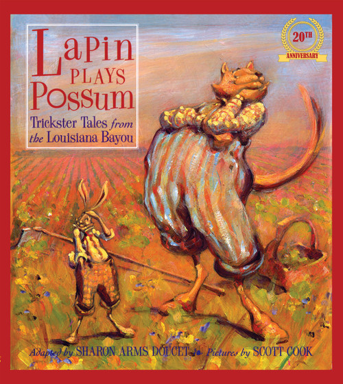Lapin Plays Possum (Trickster Tales from the Louisiana Bayou) by Sharon Doucet, Scott Cook, 9781455614806