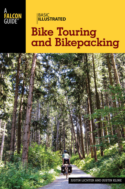 Basic Illustrated Bike Touring and Bikepacking by Justin Lichter, Justin Kline, 9781493009688