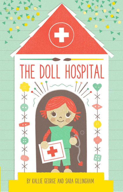 The Doll Hospital by Kallie George, Sara Gillingham, 9781534401211