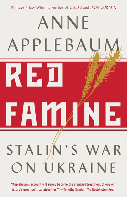 Red Famine (Stalin's War on Ukraine) by Anne Applebaum, 9780804170888