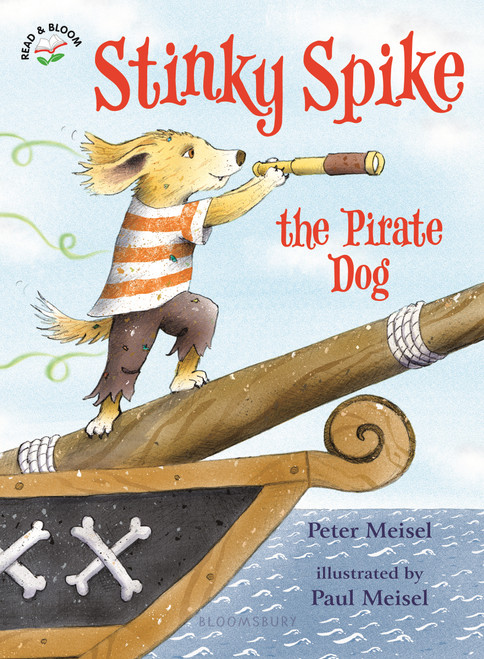 Stinky Spike the Pirate Dog - 9781619637795 by Peter Meisel, Paul Meisel, 9781619637795