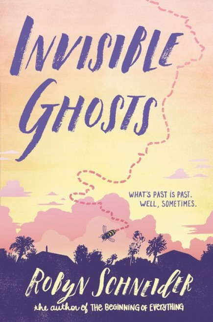 Invisible Ghosts by Robyn Schneider, 9780062568083