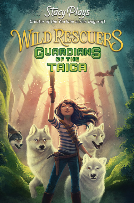 Wild Rescuers: Guardians of the Taiga by StacyPlays, 9780062796370