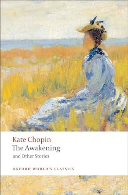 The Awakening (And Other Stories) - 9780199536948 by Kate Chopin, Pamela Knights