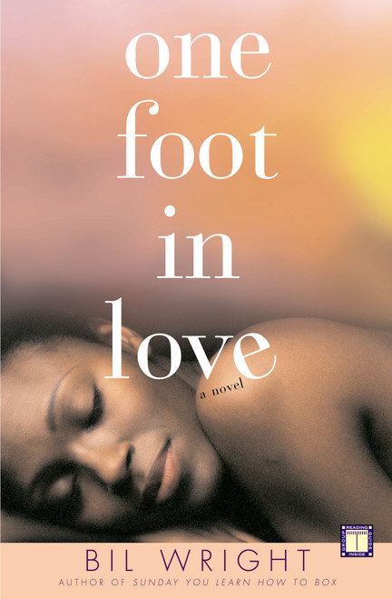 One Foot in Love (A Novel) by Bil Wright, 9780743246408