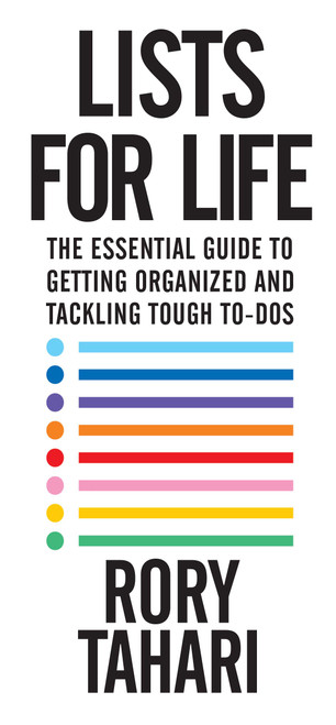 Lists for Life (The Essential Guide to Getting Organized and Tackling Tough To-Dos) by Rory Tahari, 9781439124680