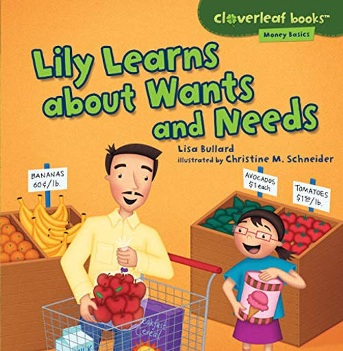 Lily Learns about Wants and Needs - 9781467715096 by Lisa Bullard, Christine M. Schneider, 9781467715096