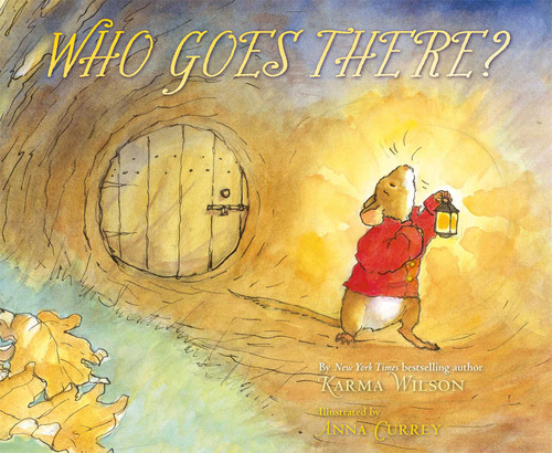Who Goes There? by Karma Wilson, Anna Currey, 9781416980025