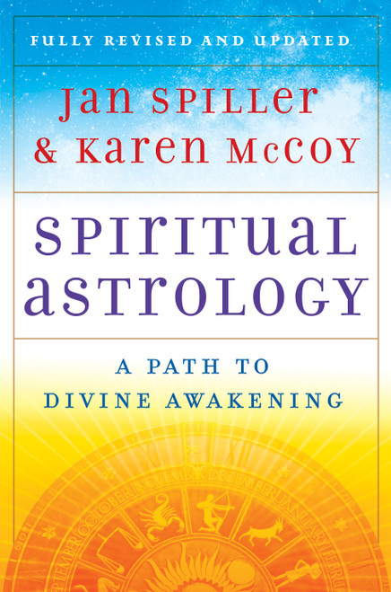 Spiritual Astrology (A Path to Divine Awakening) by Jan Spiller, Karen McCoy, 9781416599517