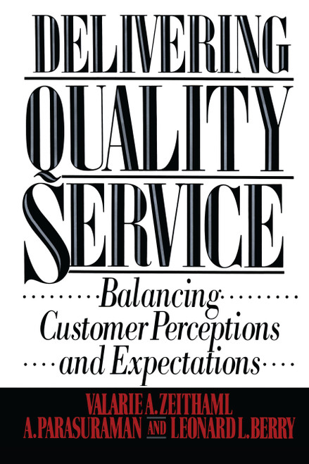Delivering Quality Service by Valarie A. Zeithaml, 9781439167281