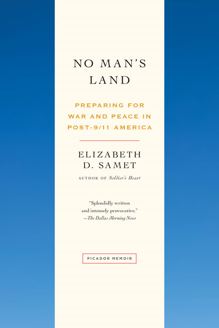 No Man's Land (Preparing for War and Peace in Post-9/11 America) - 9781250074935 by Elizabeth D. Samet, 9781250074935