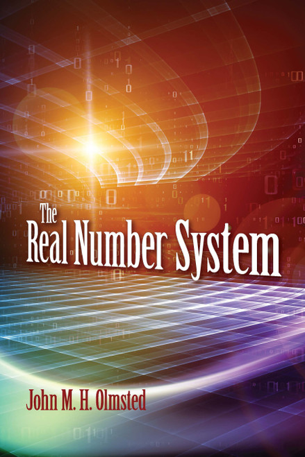 The Real Number System by John M. H. Olmsted, 9780486827643