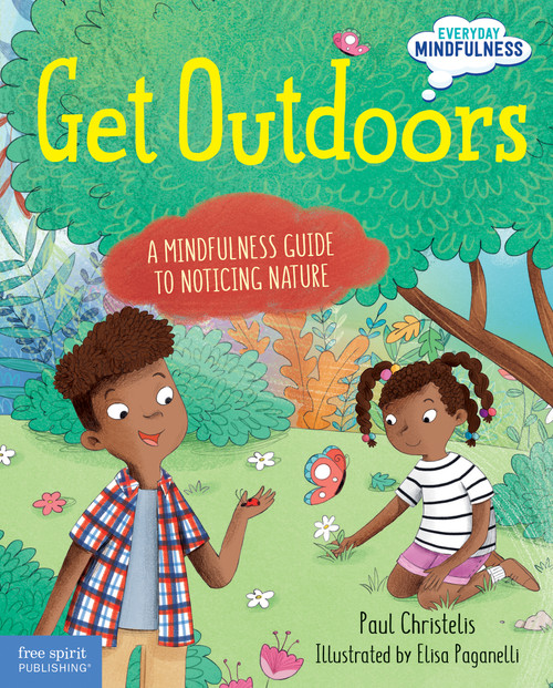 Get Outdoors (A Mindfulness Guide to Noticing Nature) by Paul Christelis, Elisa Paganelli, 9781631983337