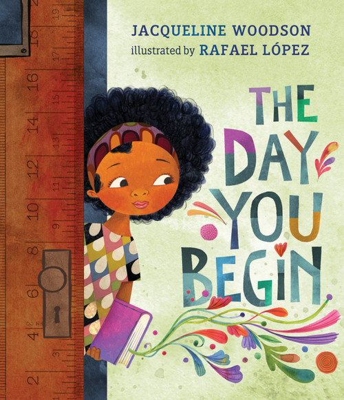 The Day You Begin by Jacqueline Woodson, Rafael López, 9780399246531