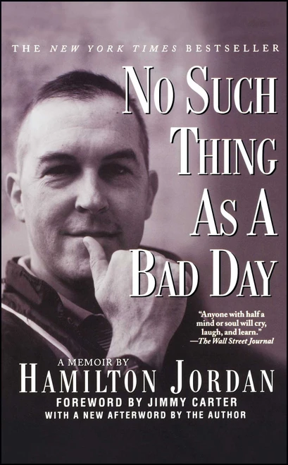 No Such Thing as a Bad Day by Hamilton Jordan, 9780743419208