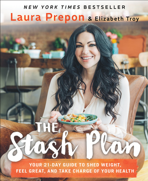 The Stash Plan (Your 21-Day Guide to Shed Weight, Feel Great, and Take Charge of Your Health) by Laura Prepon, Elizabeth Troy, 9781501123108