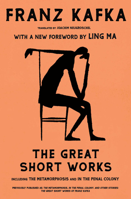 The Great Short Works by Franz Kafka, Joachim Neugroschel, Joachim Neugroschel, Ling Ma, 9780684800707