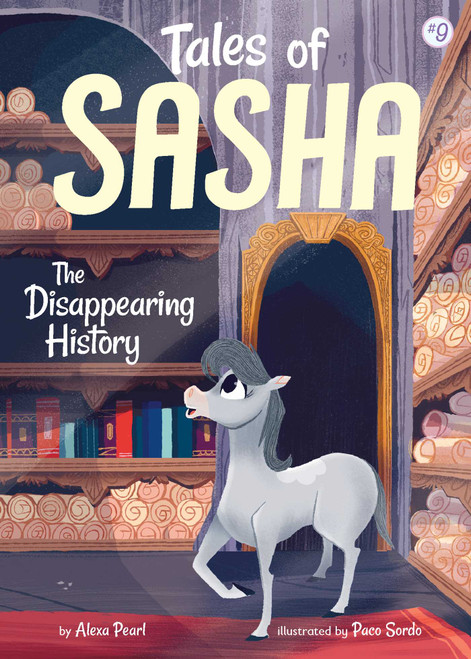 Tales of Sasha 9: The Disappearing History - 9781499806076 by Alexa Pearl, Paco Sordo, 9781499806076