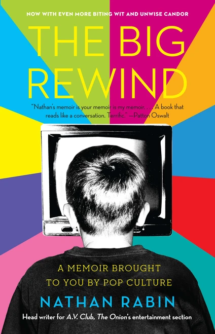 The Big Rewind (A Memoir Brought to You by Pop Culture) by Nathan Rabin, 9781416556213