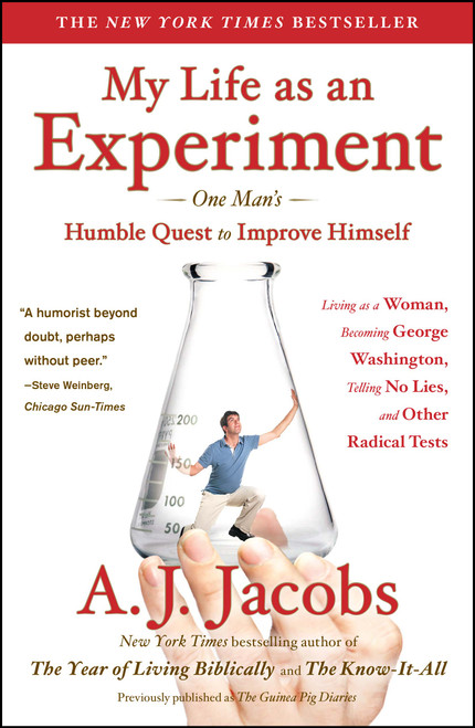 My Life as an Experiment by A. J.  Jacobs, 9781439104996