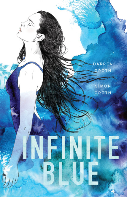 Infinite Blue by Darren Groth, Simon Groth, 9781459815131