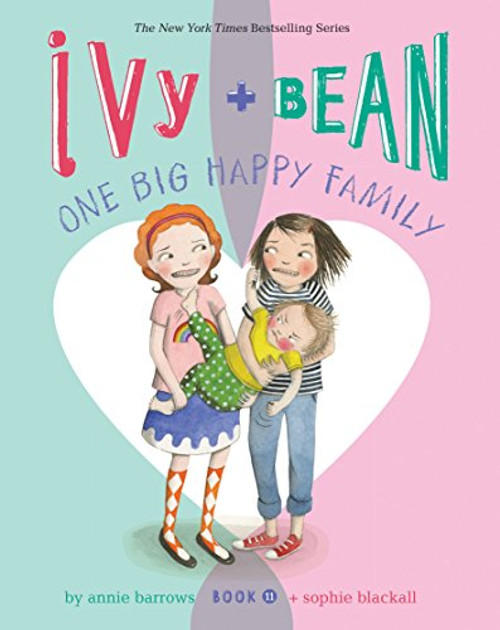 Ivy and Bean One Big Happy Family (Book 11) by Annie Barrows, Sophie Blackall, 9781452164007
