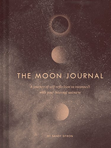 The Moon Journal (A journey of self-reflection through the astrological year) by Sandy Sitron, 9781452172712