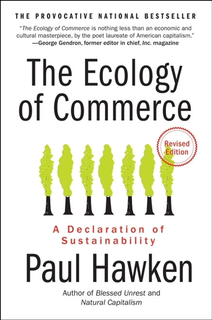 The Ecology of Commerce Revised Edition (A Declaration of Sustainability) by Paul Hawken, 9780061252792