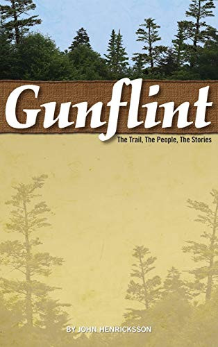 Gunflint (The Trail, the People, the Stories) - 9781591938873 by John Henricksson, 9781591938873