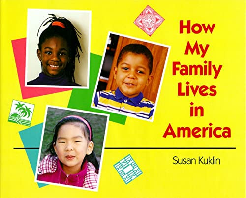 How My Family Lives in America by Susan Kuklin, Susan Kuklin, 9780027512397