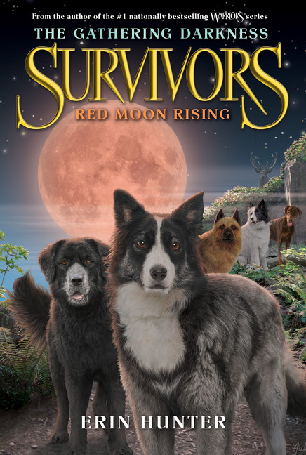 Survivors: The Gathering Darkness #4: Red Moon Rising - 9780062343475 by Erin Hunter, Laszlo Kubinyi, Julia Green