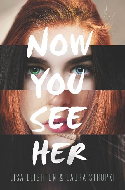 Now You See Her by Lisa Leighton, Laura Stropki, 9780062428639