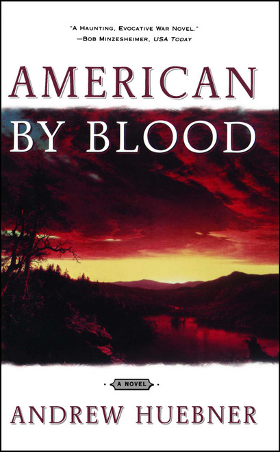American by Blood (A Novel) by Andrew Huebner, 9780684857718