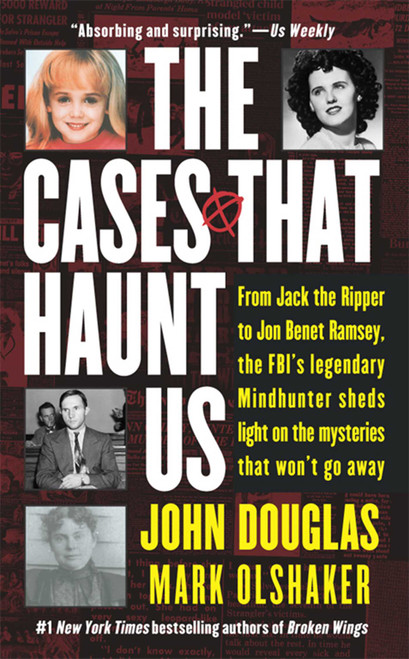 The Cases That Haunt Us by John E. Douglas, Mark Olshaker, 9780671017064