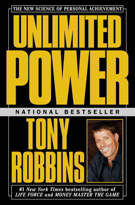 Unlimited Power (The New Science Of Personal Achievement) by Tony Robbins, 9780684845777