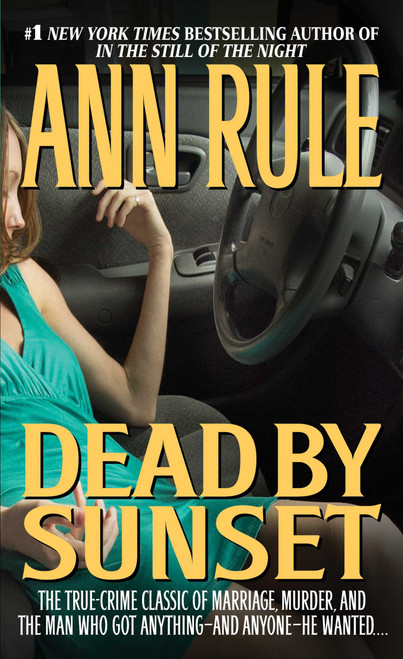 Dead By Sunset by Ann Rule, 9780671001131