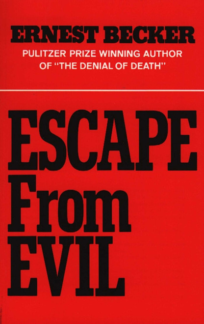 Escape from Evil by Ernest Becker, 9780029024508
