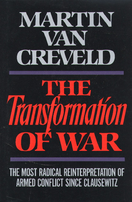 Transformation of War by Martin Van Creveld, 9780029331552