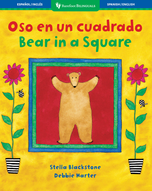 Bear in a Square / Oso en un cuadrado (Bilingual Edition) by Stella Blackstone, Debbie Harter, 9781846863875