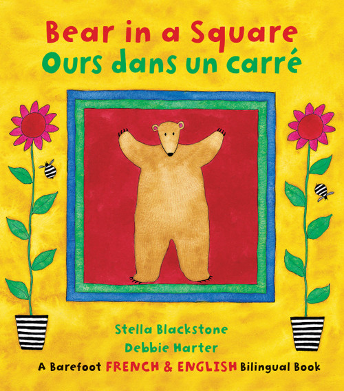 Bear in a Square / Ours dans un carre (Bilingual Edition) by Stella Blackstone, Debbie Harter, 9781782853305