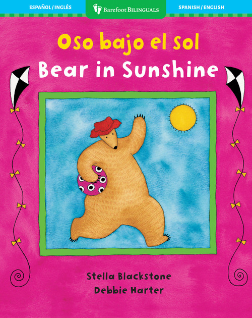 Oso bajo el sol / Bear in Sunshine (Bilingual Edition) by Stella Blackstone, Debbie Harter, 9781846863899